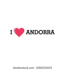 I Love Andorra Europe Country Letter Vector Template