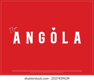I love Angola, I love Angola typography design with a national flag and heart on white background, National Day of Angola, Angola Typographic Design, Love for Country