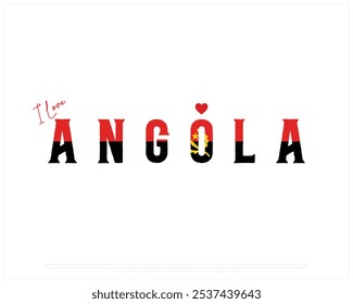 I love Angola, I love Angola typography design with a national flag and heart on white background, National Day of Angola, Angola Typographic Design, Love for Country