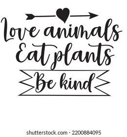 Los animales de amor comen plantas amables
Ilustración con letras a mano en vegan cita en vegan