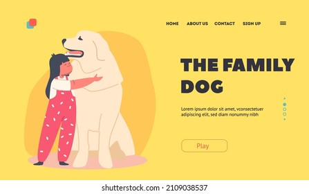 Love to Animals, Family Dog Landing Page Template. Funny Kid Girl Hugging Huge Retriever Dog, Child Character Cuddle with Pet, Baby Embrace Cute Doggy. Cartoon People Vector Illustration