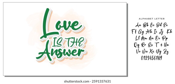 love is the answer hand lettering inscription positive quote, motivational and inspirational typography poster, black ink calligraphy raster version illustration