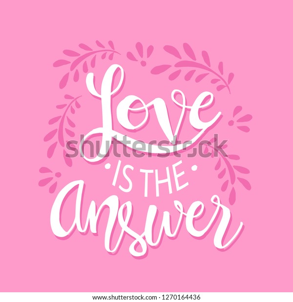 Love Answer Motivational Quote Stock Vector Royalty Free 1270164436