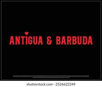 Eu amo Antígua e Barbuda sobre um fundo preto, tipografia com uma bandeira nacional e coração, Dia Nacional de Antígua e Barbuda, Antígua e Barbuda tipografia com coração sobre fundo preto