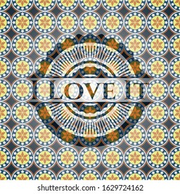 I Love It arabic badge. Arabesque decoration.
