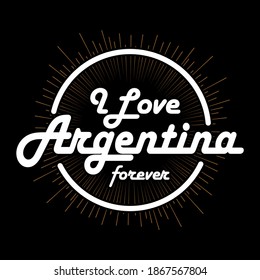 I love Argentina lettering design.Greeting Card with  lettering text on  abstract grunge background