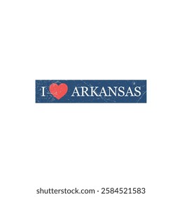 I Love Arkansas Grunge Letter Vector Template