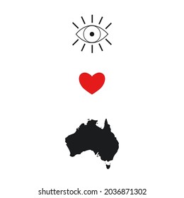 I love Australia concept. Print used for t-shirts, banner, poster, greeting card, postcard. Isolated on white.Illustration of an eye, heart and Australian continent map silhouette.