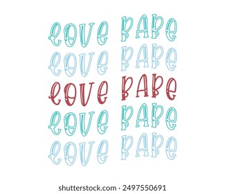 Love babe Love quote retro groovy typography