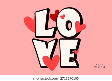 Love background vector illustration. Happy Valentines Day card with hearts, typography greeting text, big word love. Invitation abstract design in minimal art modern style.