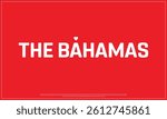 I love THE BAHAMAS, I love THE BAHAMAS typographic design with flag typography and heart on red background, Vector design of I love THE BAHAMAS, THE BAHAMAS National Day Design