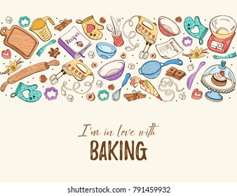 I am in love with baking. Baking tools in horizontal composition. Recipe book background concept. Poster with hand drawn kitchen utensils.