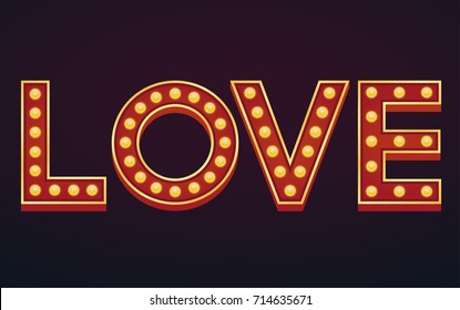 LOVE banner alphabet sign marquee light bulb vintage carnival or circus style ,Vector illustration