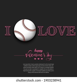 I love baseball. Happy Valentines Day. Design pattern on the baseball theme for greeting card, logo, emblem, banner, poster, flyer, badges, t-shirt. Vector illustration