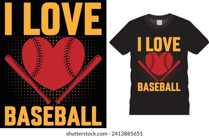 I love baseball,Baseball t-shirt design. vector typography template. Baseball t-shirts design motivational quote.Baseball t shirts design ready for print , poster, banner, mug, pod, sticker.

