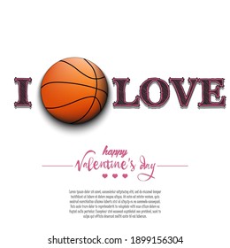 I love basketball. Happy Valentines Day. Design pattern on the basketball theme for greeting card, logo, emblem, banner, poster, flyer, badges, t-shirt. Vector illustration