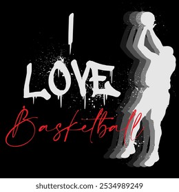 I love basketball slogan graphic vector print lettering for t shirt print design