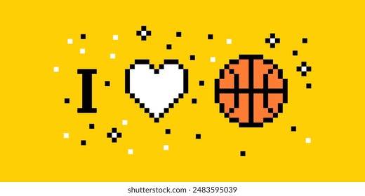 I love basketball. Love sport pixel art 8 bit design for basketball fans. Sport banner concept. Basketball motivation sign. Pixels Y2k trendy playful sticker. Mood of 90's aesthetics. Simple form