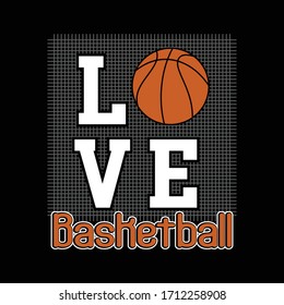 "LOVE BASKETBALL" TYPOGRAPHY DESIGN FOR T-SHIRT, VECTOR ILLUSTRATION