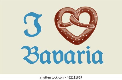 I Love Bavaria. Heart shaped pretzel with phrase written in old German letters. Oktoberfest theme with color scheme of bavarian flag.