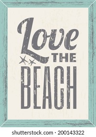 Love The Beach Text Design Vintage Poster With Wooden Frame.