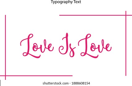 Love Is Love Beautiful Cursive Typography Pink Color Text 