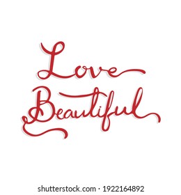 Amor Hermoso. Vector de letras a mano con cita de amor rojo sobre fondo blanco. tipografía utilizada para afiches, pegatinas, tarjetas, camisetas, bolsos o tazas. Texto cursivo del guión de línea continua.