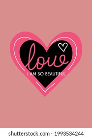 love i am so beautiful,t-shirt design fashion vector