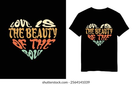 Love is the beauty of the soul t shirt vector