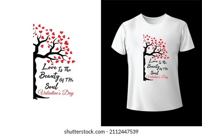 Love Is THe Beauty Of THe Soul T-Shirt Design Unique And Colorful T-shirt Design  Valentine T-Shirt Design