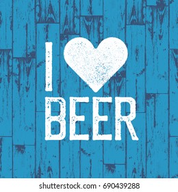 I love beer. October Fest poster. Blue wooden background. Holiday party invitation cover