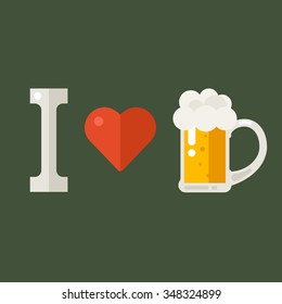 I love beer. Vector illustration for t-shirt or poster. Flat design style