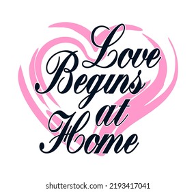 Love Begins At Home, Home Quotes, Family Quotes, Keychain Quotes