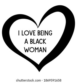  I love being a black woman. Vector Quote