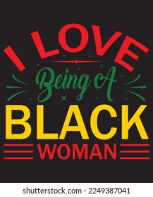 I Love Being A Black Women T-Shirt Design