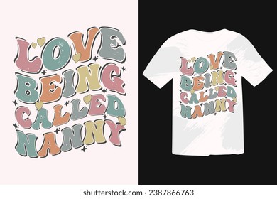 Love Being Called Nanny EPS T-shirt Design