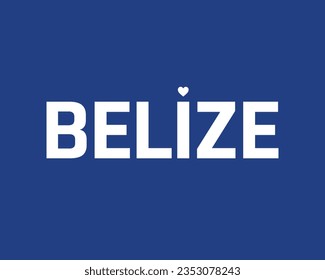 I love Belize, Belize Independence day, Love Belize, Belize, Love, 21 September, 21st September, Independence Day, National Day, Vector Design, Blue Background, Typographic Design Typography Eps Heart