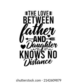 The Love Between Father And Daughter Knows No Distance, Father And Daughter, Father Day Gift