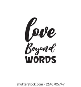 Love Beyond Words Black Letter Quote Stock Vector (Royalty Free ...