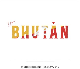 I love BHUTAN typography design with a national flag and heart on white background, Vector design of I love BHUTAN, National day of BHUTAN, I love BHUTAN Typographic Design