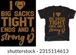I Love Big Sacks Tight Ends And A Strong D Bleached T Shirt, Women T Shirt, Distressed Shirt, Bleached Tees