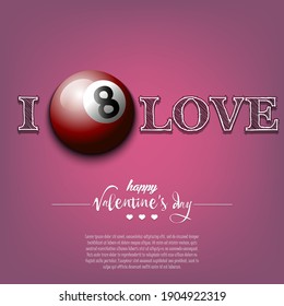 I love billiard. Happy Valentines Day. Design pattern on the billiard theme for greeting card, logo, emblem, banner, poster, flyer, badges, t-shirt. Vector illustration