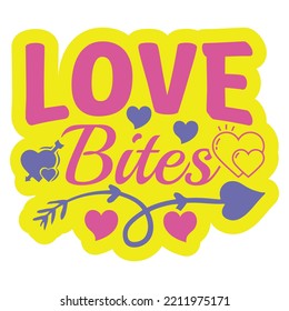 Love Bites SVG T-shirt Design