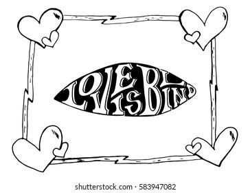 Love is Blind. Hand Lettered Quote. Modern Calligraphy. Romantic slogan and quote for love cards and prints

