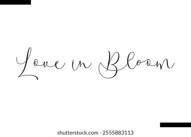 Love in Bloom Christmas quotes cursive text typography 