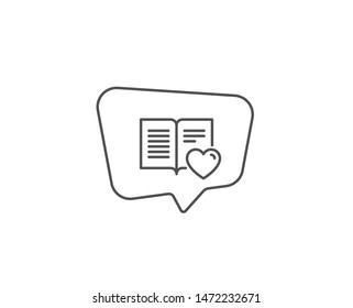 Love book line icon. Chat bubble design. Feedback sign. Customer satisfaction symbol. Outline concept. Thin line love book icon. Vector