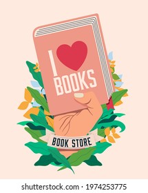 I Love Books. Book Reading Concept With Raised Hand Holding Book For Poster Or Flyer Or Banner Design For Book Store Or Fair Or Literature Festival. Vector Illustration