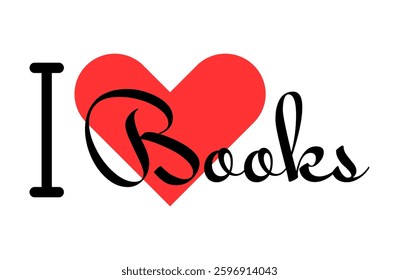 I love Books creative slogan. Hand drawn letters with red heart. Vector illustration, lettering in modern design for print t shirt, banner, poster, sticker or label.