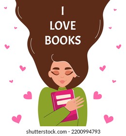 I love books. Girl hugging book. Concept of reading, development, education. Vector flat illustration.