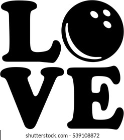 Love With Bowling Ball